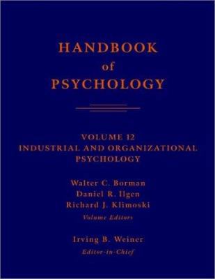 Handbook of Psychology, Volume 12: Industrial a... 0471384089 Book Cover