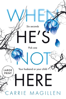 When HE'S Not HERE: (Large Print Paperback Edit... [Large Print] 1913692027 Book Cover