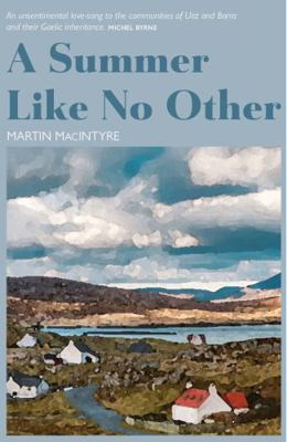 Luath Press Ltd A Summer Like No Other. 1804251747 Book Cover
