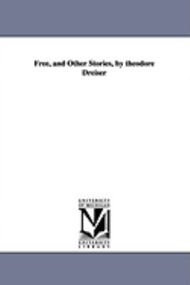 Free, and Other Stories, by Theodore Dreiser 1425573118 Book Cover