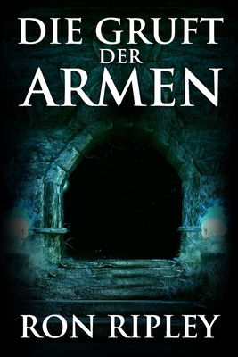 Die Gruft der Armen: Übernatürlicher Horror mit... [German] B08GB15F5R Book Cover