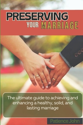 Preserving Your marriage: The ultimate guide to...            Book Cover