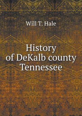 History of DeKalb county Tennessee 5518624468 Book Cover