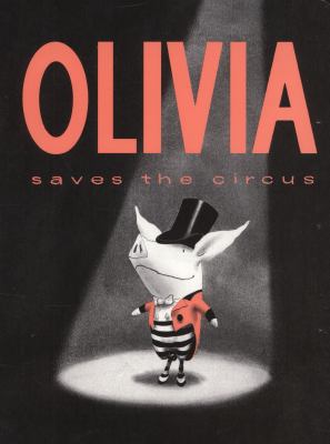 Olivia Saves the Circus 0857075217 Book Cover
