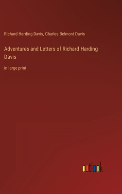 Adventures and Letters of Richard Harding Davis... 3368286714 Book Cover