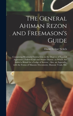 The General Ahiman Rezon and Freemason's Guide:... 1015384579 Book Cover