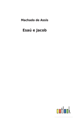 Esaú e Jacob [Portuguese] 3752494131 Book Cover