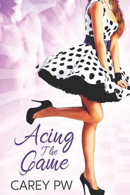 Acing the Game 1487436807 Book Cover