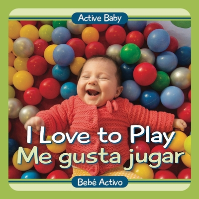 I Love to Play / Me Gusta Jugar [Multiple languages] 0989893456 Book Cover