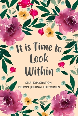 It is Time to Look Within: Self Exploration Pro... 1034033069 Book Cover