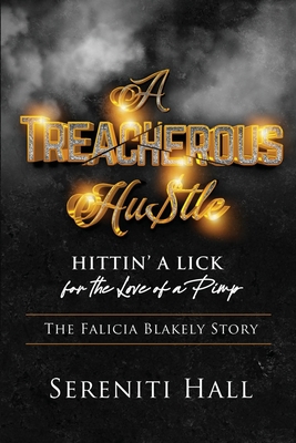 A Treacherous Hustle: Hitting a Lick for the lo... 0998898422 Book Cover