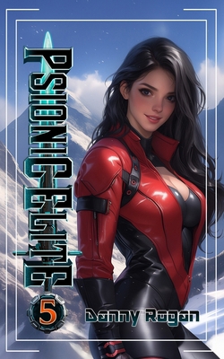 Psionic Elite 5: A Psi-Fantasy Adventure B0FY1B74ND Book Cover