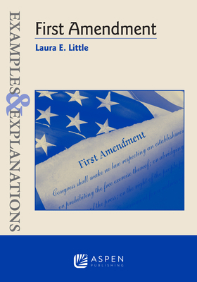 Examples & Explanations for First Amendment 1543821170 Book Cover