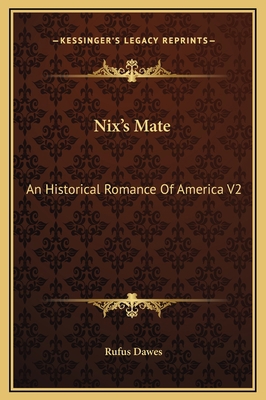 Nix's Mate: An Historical Romance Of America V2 1169269575 Book Cover