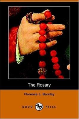 The Rosary (Dodo Press) 1406508322 Book Cover