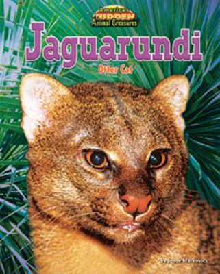 Jaguarundi: Otter Cat (America's Hidden Animal ... 161772579X Book Cover