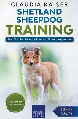 Shetland Sheepdog Training - Dog Training for y... 1393248160 Book Cover