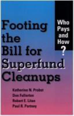 Footing the Bill for Superfund Cleanups: Who Pa... 0815729952 Book Cover