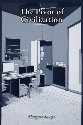 The Pivot of Civilization B0HH1RN7S7 Book Cover