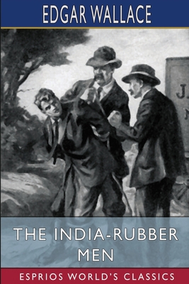 The India-Rubber Men (Esprios Classics) 1006900179 Book Cover