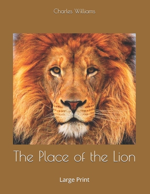 The Place of the Lion: Large Print 1696164346 Book Cover