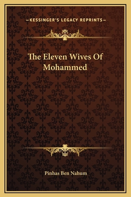 The Eleven Wives Of Mohammed 116916286X Book Cover
