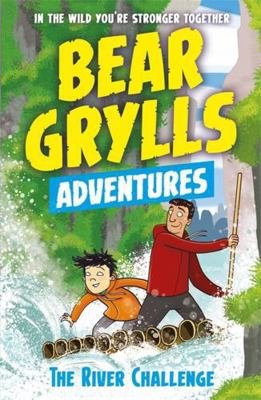 Bear Grylls Adv 5 The River Challenge 1786960168 Book Cover
