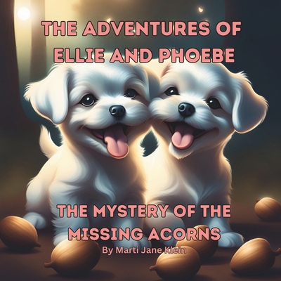 The Adventures of Ellie and Phoebe: The Mystery...            Book Cover