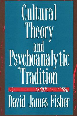 Cultural Theory and Psychoanalytic Tradition 1412808596 Book Cover