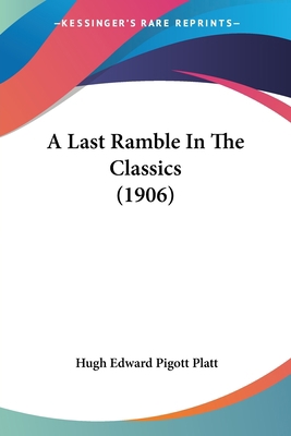 A Last Ramble In The Classics (1906) 1436735815 Book Cover