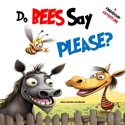 Do Bees Say Please? B0CCCSCZ3B Book Cover
