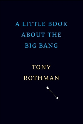 A Little Book about the Big Bang 0674251849 Book Cover