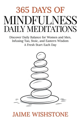 365 Days Of Mindfulness: Daily Meditations - Di... B0CQJSW8NR Book Cover