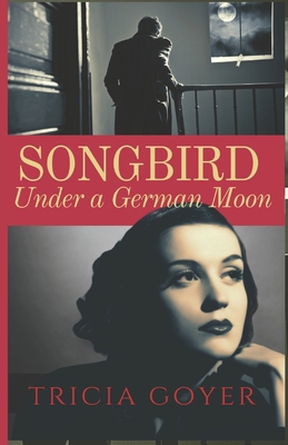 Songbird Under a German Moon B08GVLWBMQ Book Cover