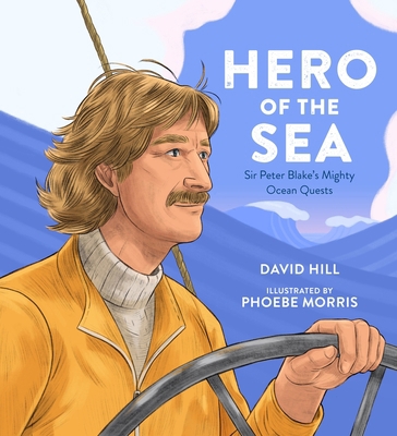Hero of the Sea: Sir Peter Blake's Mighty Ocean... 0143771655 Book Cover