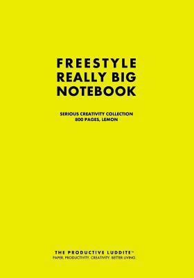 Freestyle Really Big Notebook, Serious Creativi... 1493627066 Book Cover