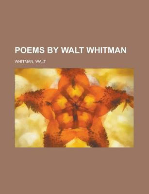 Poems by Walt Whitman 1153736926 Book Cover