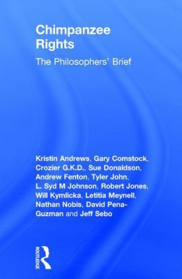 Chimpanzee Rights: The Philosophers' Brief 1138618632 Book Cover