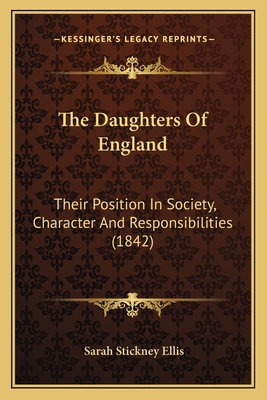 The Daughters Of England: Their Position In Soc... 1165103923 Book Cover