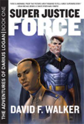 Super Justice Force (The Adventures of Darius L... 0983355746 Book Cover
