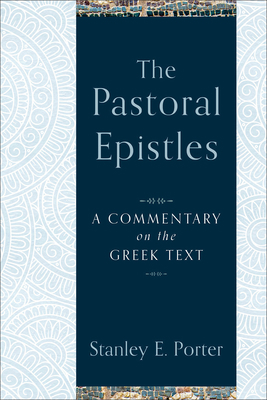 The Pastoral Epistles: A Commentary on the Gree... 0801027187 Book Cover