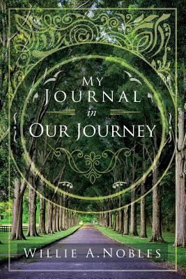 My Journal In Our Journey 1545654921 Book Cover
