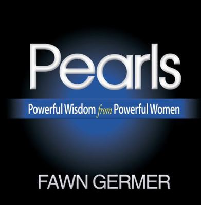 Pearls : Powerful Wisdom from Powerful Women 0983877203 Book Cover