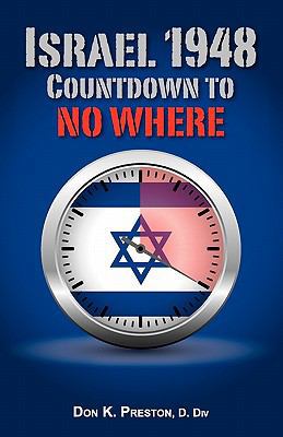 Israel 1948: Countdown To No Where 097993379X Book Cover