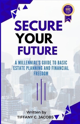Secure Your Future: A Millennial's Guide to Bas... 9693093011 Book Cover