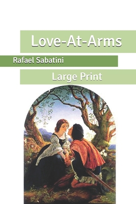 Love-At-Arms: Large Print B087SN2SRK Book Cover