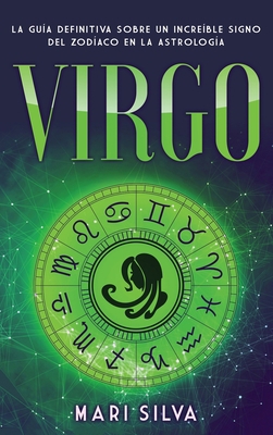 Virgo: La guía definitiva sobre un increíble si... [Spanish] 1638180679 Book Cover