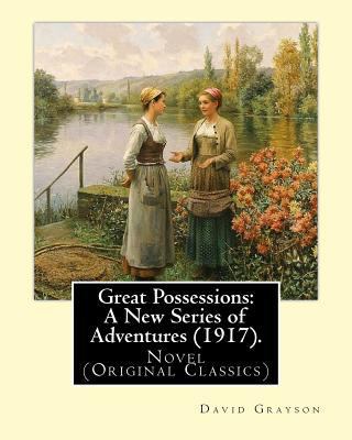 Great Possessions: A New Series of Adventures (... 1542705630 Book Cover