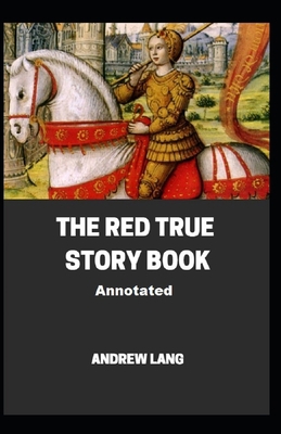 The Red True Story Book Annotated            Book Cover