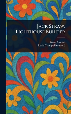 Jack Straw, Lighthouse Builder 1023496461 Book Cover